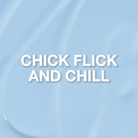 LE Chick Flick and Chill - DK BEAUTY