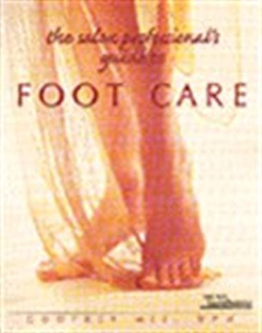 Milady's The Salon Professional's Guide to Foot Care